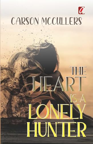 THE HEART IS A LONELY HUNTER