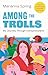 Among the Trolls: My Journey Through Conspiracyland