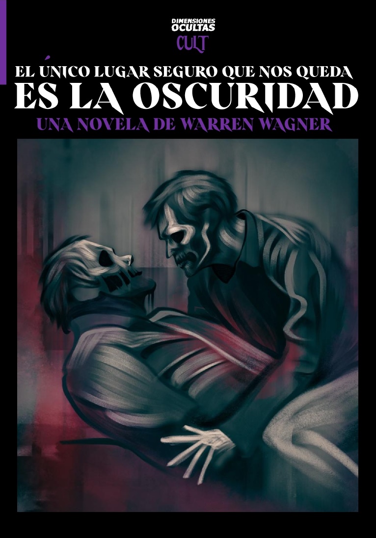 Portada de El único lugar seguro que nos queda es la oscuridad, de Warren Wagner