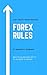 Forex Rules: What to Do and...