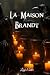 La Maison Brandt