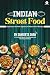Indian Street Food by Sangeeta Shah