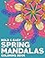 Spring Mandalas Bold and Ea...