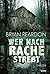 Wer nach Rache strebt: Thriller