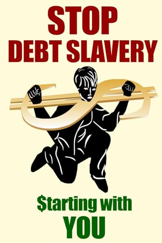 Stop Debt Slavery: $tarting with You (1)