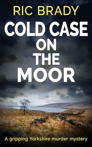 Cold Case on the Moor (Yorkshire Detective Mystery #5)
