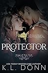 Book cover for Protector (Kings of New York #1; Kings of the Underworld #2)