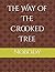 The Way of The Crooked Tree