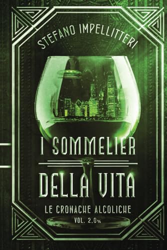 I Sommelier Della Vita: Cronache Alcoliche Vol 2% (Hardcover)