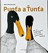 Punťa a Ťunťa by Klára Pavlovcová