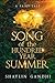 Song of the Hundred-Year Summer by Shaylin Gandhi