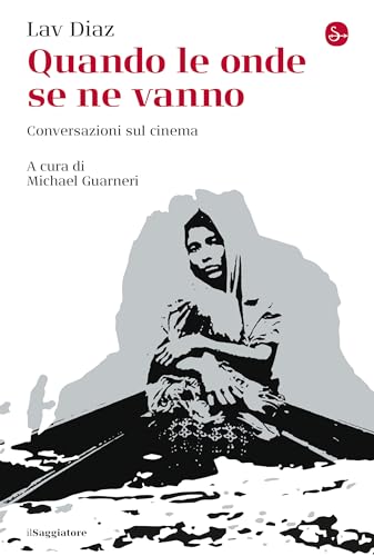 Quando le onde se ne vanno: Conversazioni sul cinema (Italian Edition)