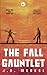 The Fall Gauntlet Omnibus, Volume 1: A Sci-Fi Adventure Series (Books 1-3)