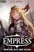 Seize the Day: A World Conquest Isekai