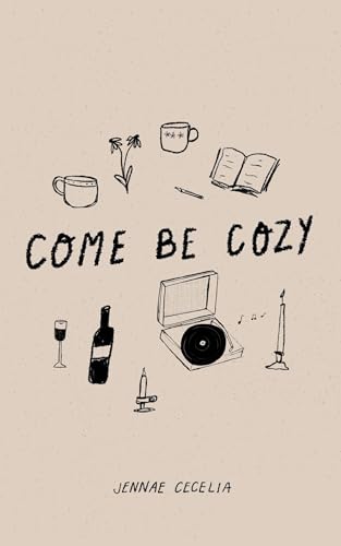 COME BE COZY (Kindle Edition)