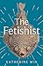 The Fetishist