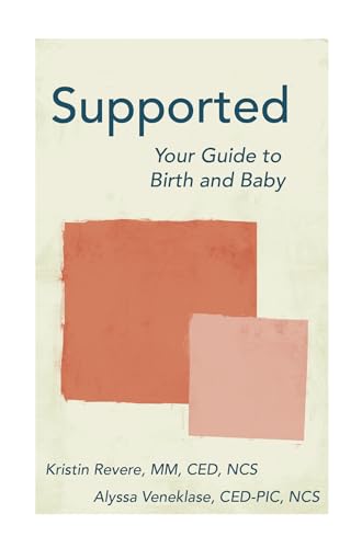 Supported: Your Guide to Birth and Baby (Kindle Edition)