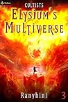 Cultists: An Apocalypse LitRPG (Elysium's Multiverse Book 3)