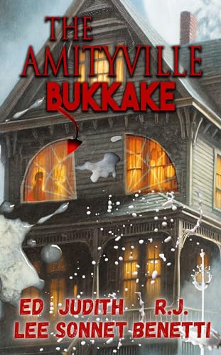 The Amityville Bukkake (Kindle Edition)