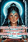 Ixchel: The Magic...