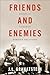 Friends and Enemies: Essays...