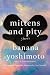 Mittens and Pity: Stories