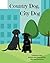 Country Dog, City Dog: A Mo...