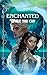 Enchanted (While You Can, #1)
