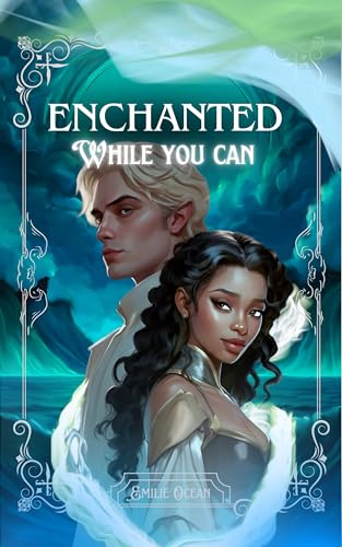 Enchanted (While You Can, #1)