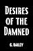Desires of the Damned (Series of the Damned Collection)