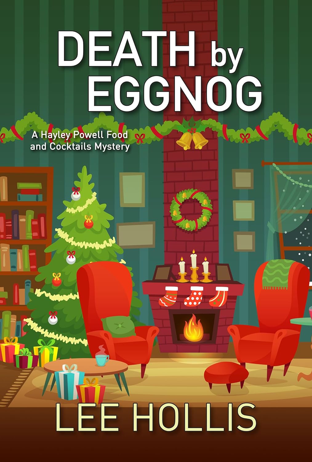 Death by Eggnog (Hayley Powell Food and Cocktails Mystery #8.5)