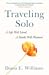Traveling Solo: A Life Well...