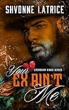 Your Ex Ain't Me
