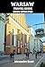 WARSAW TRAVEL GUIDE 2024 UP...