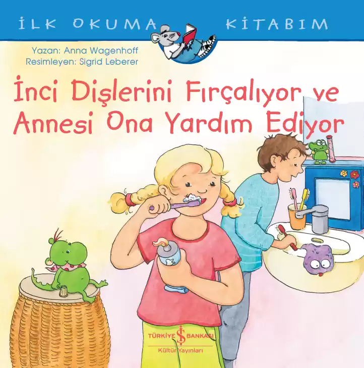 İnci Dişlerini Fırçalıyor ve Annesi Ona Yardım Ediyor (Paperback)