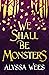 We Shall Be Monsters