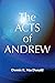 Acts Of Andrew: Early Chris...