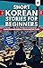 Short Korean Stories for Be...