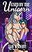 Used by the Unicorn: a cozy monster romance (Monstrous Deals)