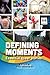 Defining Moments: Essential...