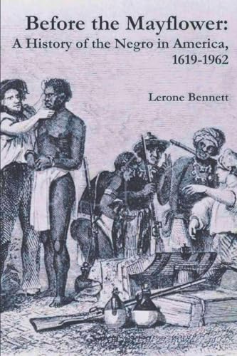 Before the Mayflower: A History of the Negro in America, 1619-1962 (Kindle Edition)