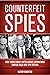 Counterfeit Spies by Oliver Buckton