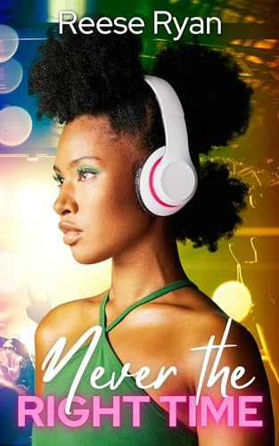 Never the Right Time (The Love & Music Suite #2)