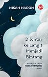 Dilontar ke Langit Menjadi Bintang