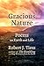 Gracious Nature: Poems on E...