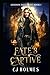 Fate's Captive (London Fae ...