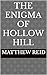 The Enigma of Hollow HIll