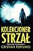 Kolekcjoner strzał: Thrillery z Patagonii (Polish Edition)