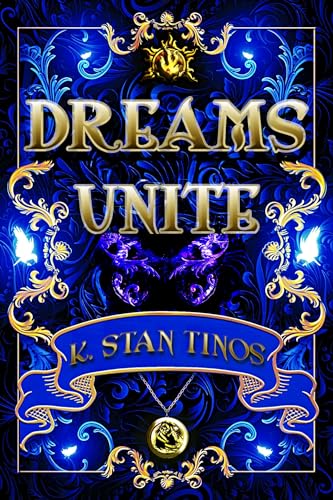 Dreams Unite: An Epic Fantasy Adventure (Realm of Bennington Book 3)