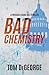 Bad Chemistry: A Patrick Ev...